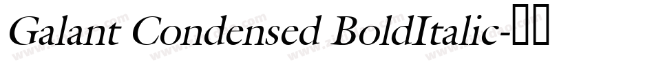 Galant Condensed BoldItalic字体转换